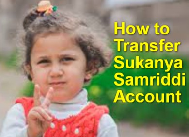 How to Transfer Sukanya Samriddi Account