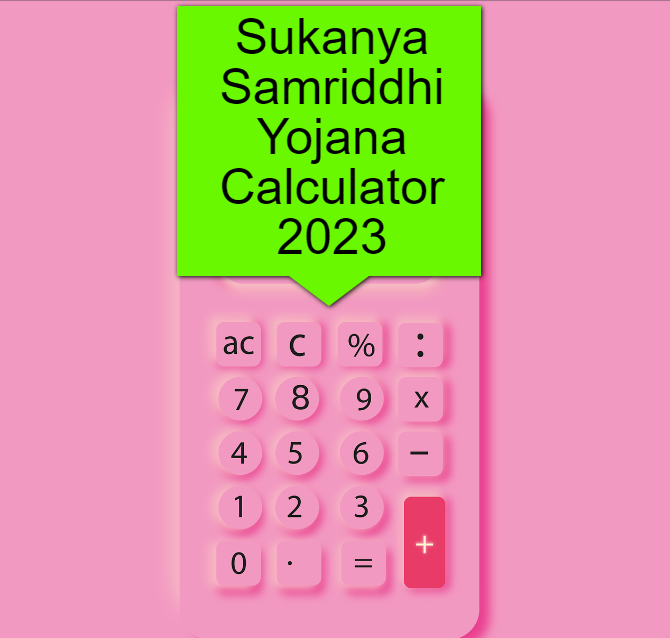 sukanya samriddhi yojana calculator 2023