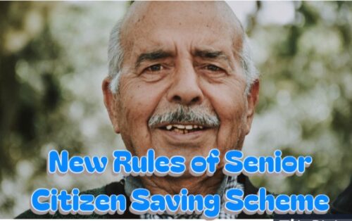 New Rules of Senior Citizen Saving Scheme in Hindi